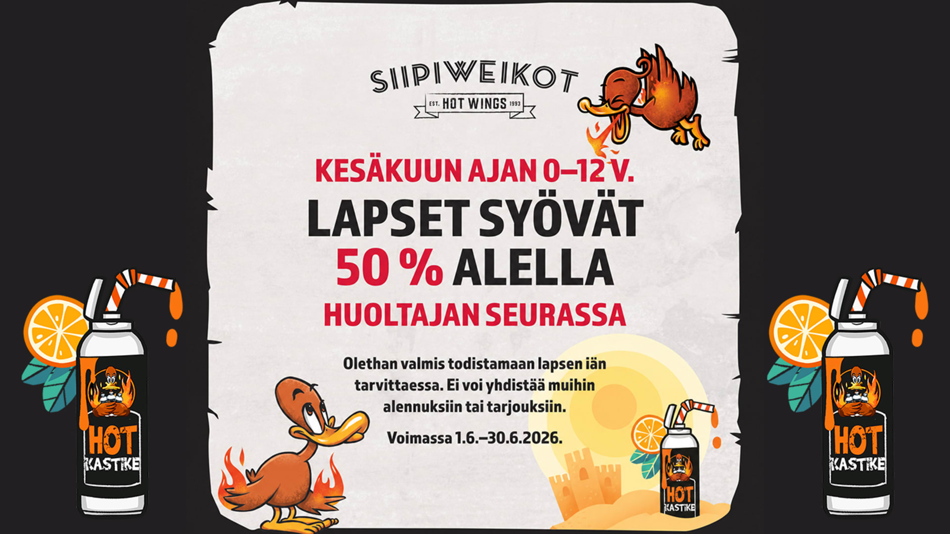 Siipiweikkojen kesäkampanja: 0–12-vuotiaat lapset syövät kesäkuun ajan 50 % alennuksella huoltajan seurassa. Tarjous voimassa 1.6.–30.6.2026. Kuvassa Hot Kastike -pulloja ja Siipiweikkojen ankka-hahmoja.