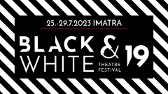 19. Mustan ja Valkoisen Teatterifestivaali