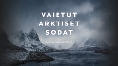 Vaietut arktiset sodat -diginäyttely