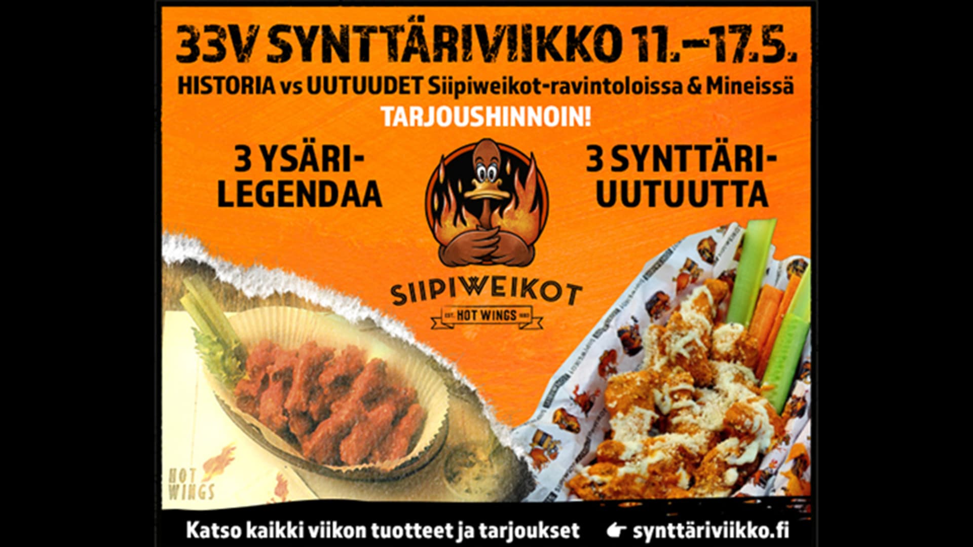 Siipiweikkojen 33-vuotissynttäriviikon mainos. Oranssilla taustalla Siipiweikot-logo, vasemmalla “3 ysärilegendaa” ja siipiannos, oikealla “3 synttäriuutuutta” ja wings-annos selleritikuilla. Alhaalla linkki synttäriviikko.fi.